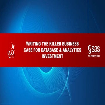  Writing the Killer Business Case for Database and Analytics Investment