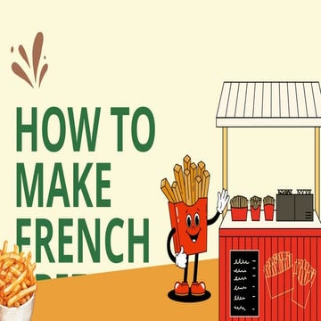 FRENCH FRIES - PROCESSING | PPTX