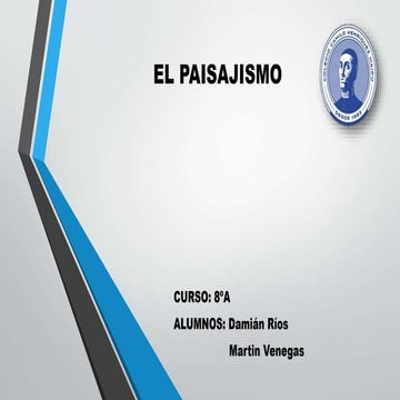 8º Artes Visuales - Grandes Paisajistas Universales - Ríos & Venegas