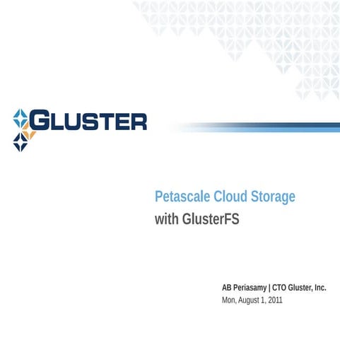 Petascale Cloud Storage with GlusterFS