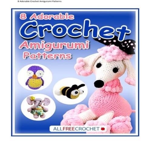 8 adorable crochet amigurumi patterns