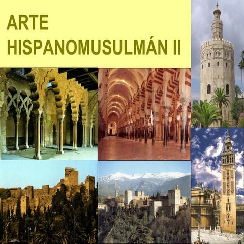 Arte Hispanomusulmán II - ARTE TAIFAS-ALMOHADE