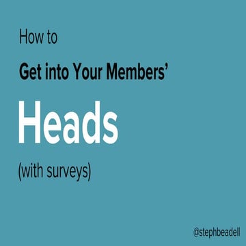 How to read your members’ minds - Stephanie Beadell