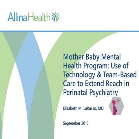 Mother Baby Mental Health Program: Use of Technology & Team-Based Care to Ext...