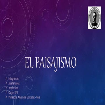 8º Año Básico - Artes Visuales - Grandes Paisajistas Universales - López & Silva