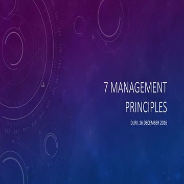 7 MANAGEMENT PRINCIPLES