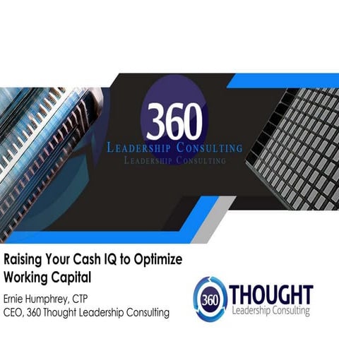 Raising Your Cash IQ to Optimize Working Capital - FINAL