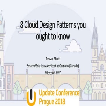 8 cloud design patterns you ought to know - Update Conference 2018 | PPT