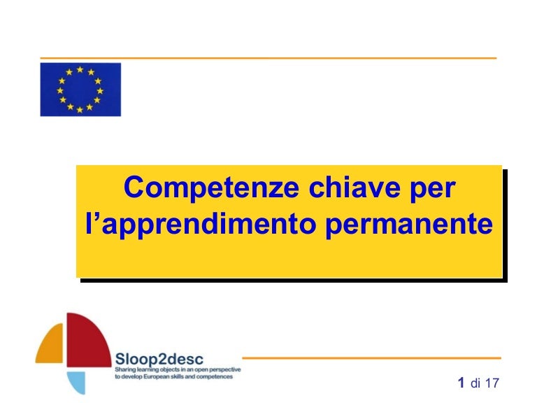 Le 8 competenze chiave Le 8 competenze chiave