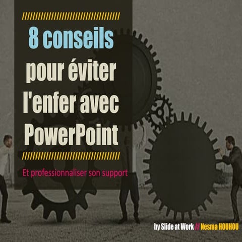 8 conseils pour optimiser vos supports de présentation