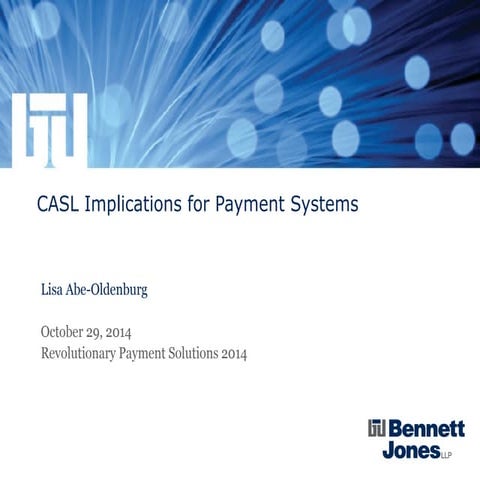 LEXPERT Payments Oct 29 2014 - CASL Implications for Payment Systems