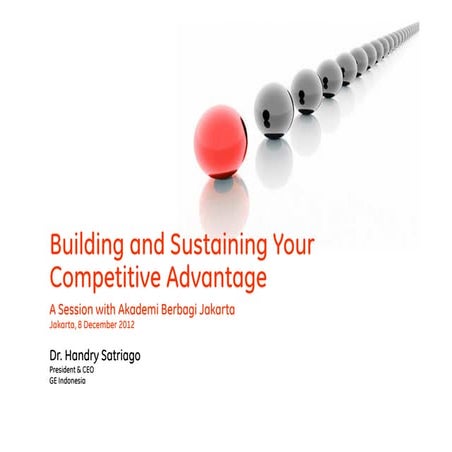 Building and Sustaining Your Competitive Advantage by Handry Satriago