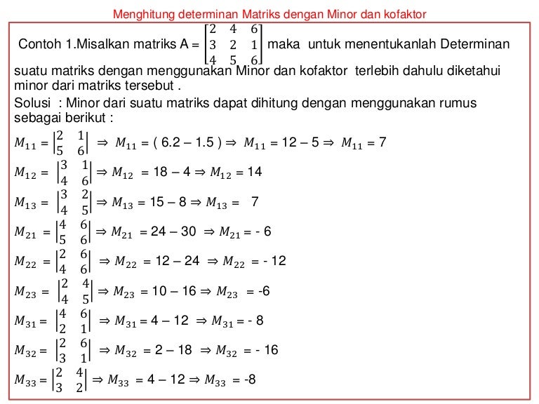 8 Desember 2014 Menghitung Determinan Matriks Dengan Minor Dan Kofakt