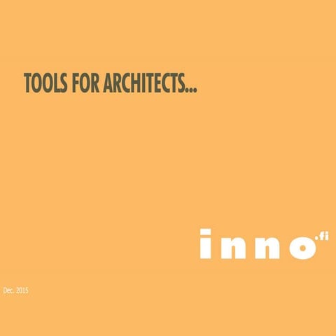 2015, INNO company presentation, TOOLS FOR ARCHITECTS