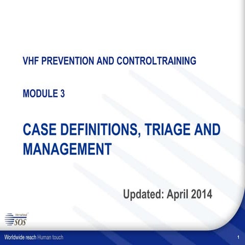 Module 3 VHF Prevention and Control Training CASE DEFINITIONS TRIAGE AND MANA...