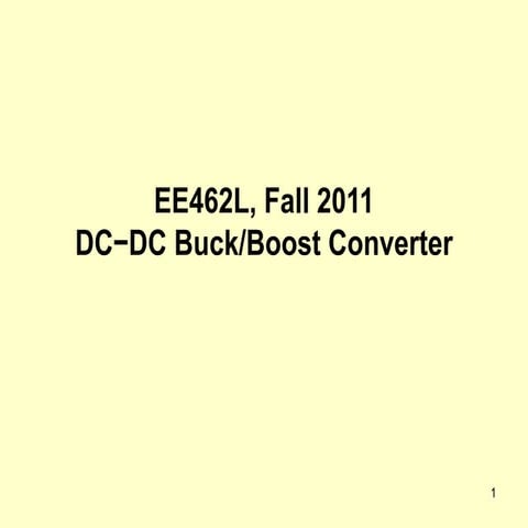 _8_EE462L_Fall2011_DC_DC_BuckBoost_PPT (1).ppt