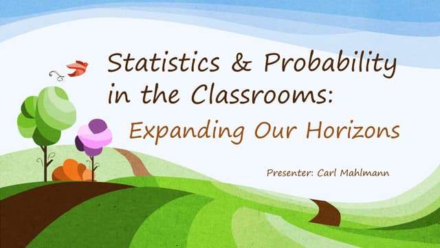 Statistics & Probability in the Classrooms