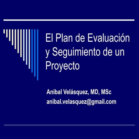 El plan de evaluación y seguimiento de un proyecto