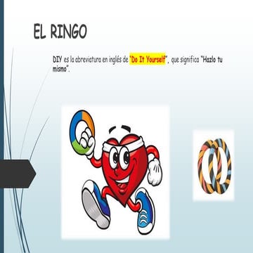 8 EL RINGO Cómo hacerlo.pptx ljaferhtlerht34tq35y46y6 | PPTX
