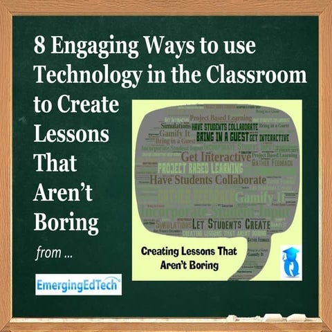 8 Techniques and Tons of Tools for Creating Excellent Engaging Lessons