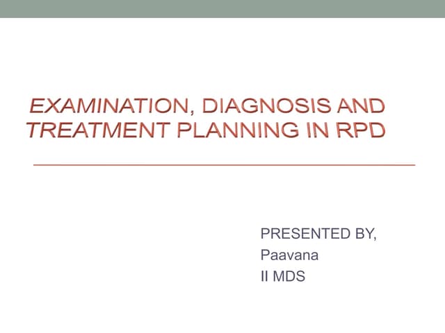 Examination,diagnosis and treatment planning in rpd