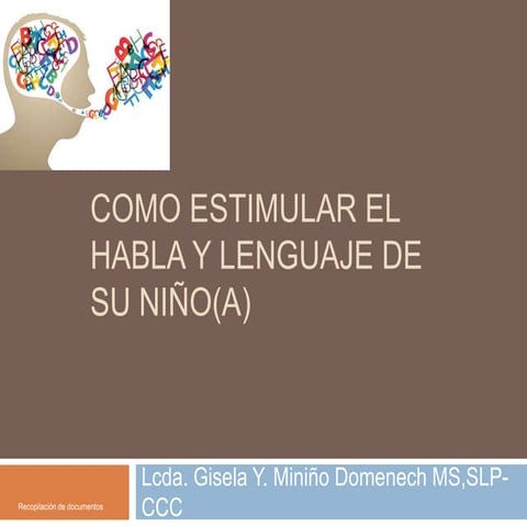 Como estimular el habla y lenguaje de su niño; algunas actividades | PPTX