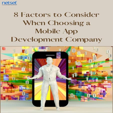 8 Factors to Consider When Choosing a Mobile App Development Company