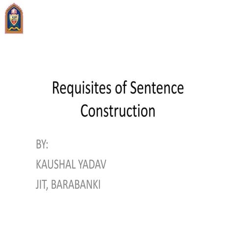 Requisites of Sentence Construction.KY