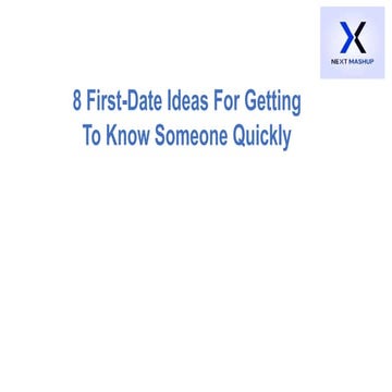 8 first-date ideas for getting to know someone.pptx