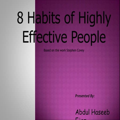 8 habits of highly effective people by Stephen R. Covey