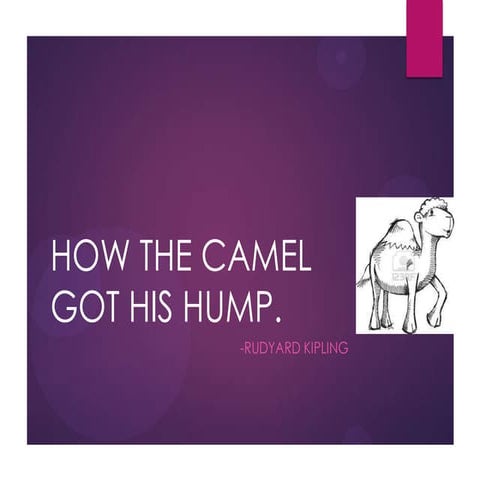8 how the camel got his hump
