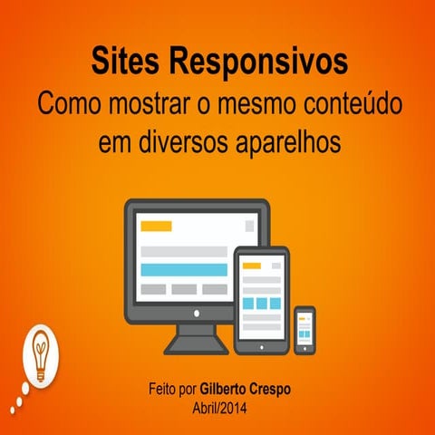 Sites Responsivos - Como mostrar o mesmo conteúdo em diversos aparelhos