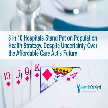 8 in 10 Hospitals Stand Pat on Population Health Strategy, Despite Uncertaint...