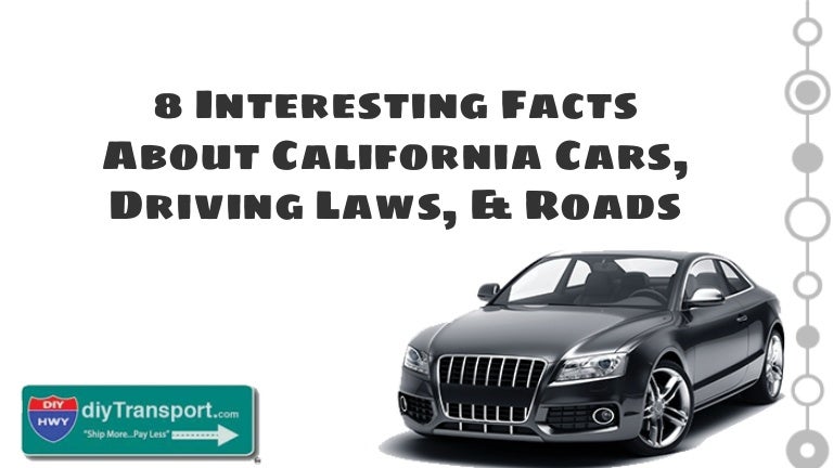 8 Interesting Facts About California Cars, Driving Laws, & Roads