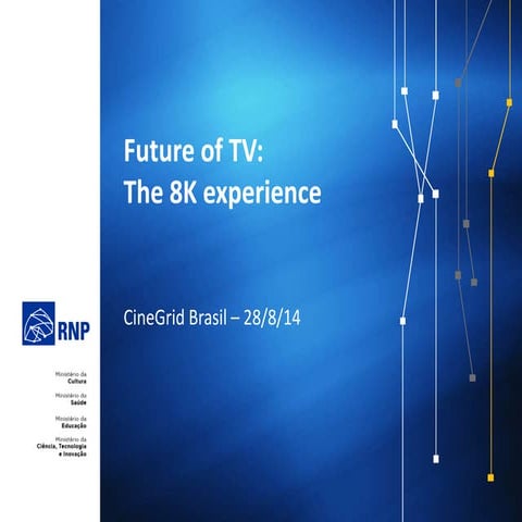 Future of TV: the 8K Experience 