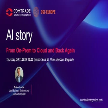 [DSC Europe 25] Dusan Jovicic - AI Story: From on-prem to cloud and back agai...