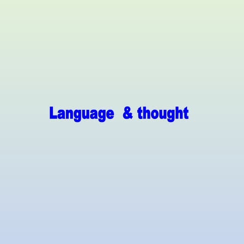 Psychology and Counselling LANGUAGE & THOUGHT.ppt