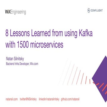 8 Lessons Learned from Using Kafka in 1500 microservices - confluent streamin...