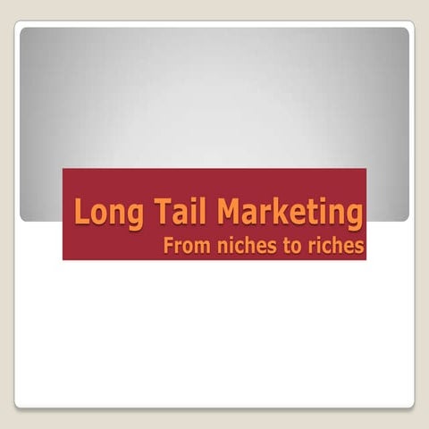 Long Tail Marketing