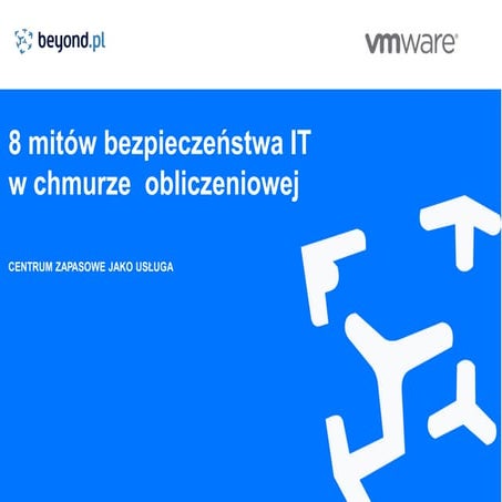 8 mitów bezpieczeństwa IT w chmurze obliczeniowej