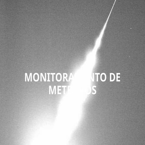 Caçadores de Meteoritos - 8 Monitoramento de Meteoros.pptx