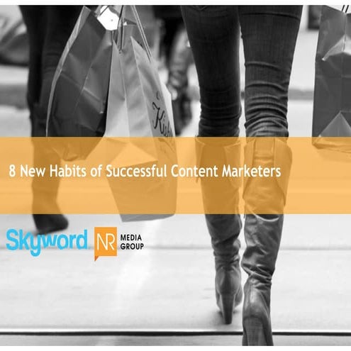 8 New Habits of Successful Content Marketers