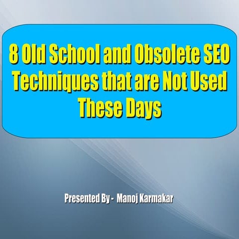 8 obsolate seo techniques