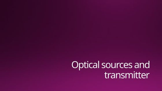 LED and LASER source in optical communication | PPTX