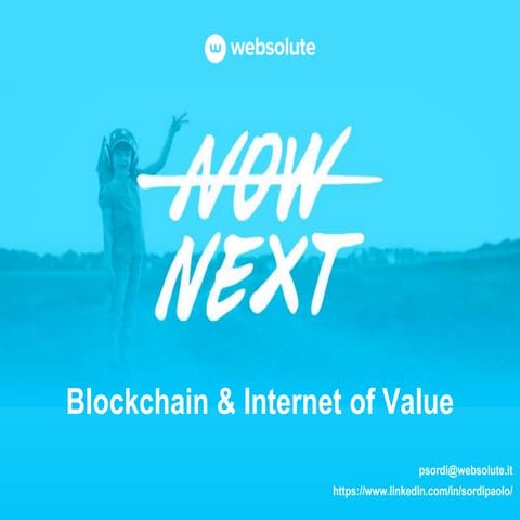 Blockchain and Internet of Value – nuovi paradigmi che cambieranno la quotidi...