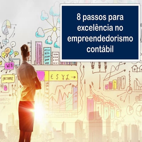   8 passos para excelência no empreendedorismo contábil
