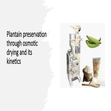 8Plantain preservation through osmotic drying and its kinetics.pptx