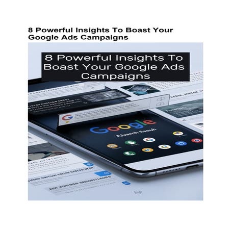 8 Powerful Insights To Boast Your Google Ads Campaigns.docx