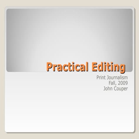 Practical editing