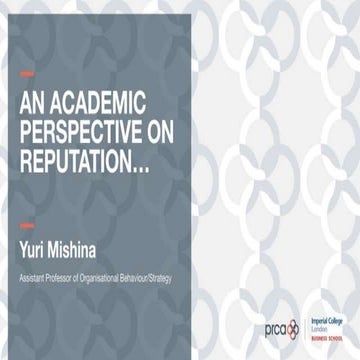 An Academic Perspective on Reputation…, by Yuri Mishina, Assistant Professor ...